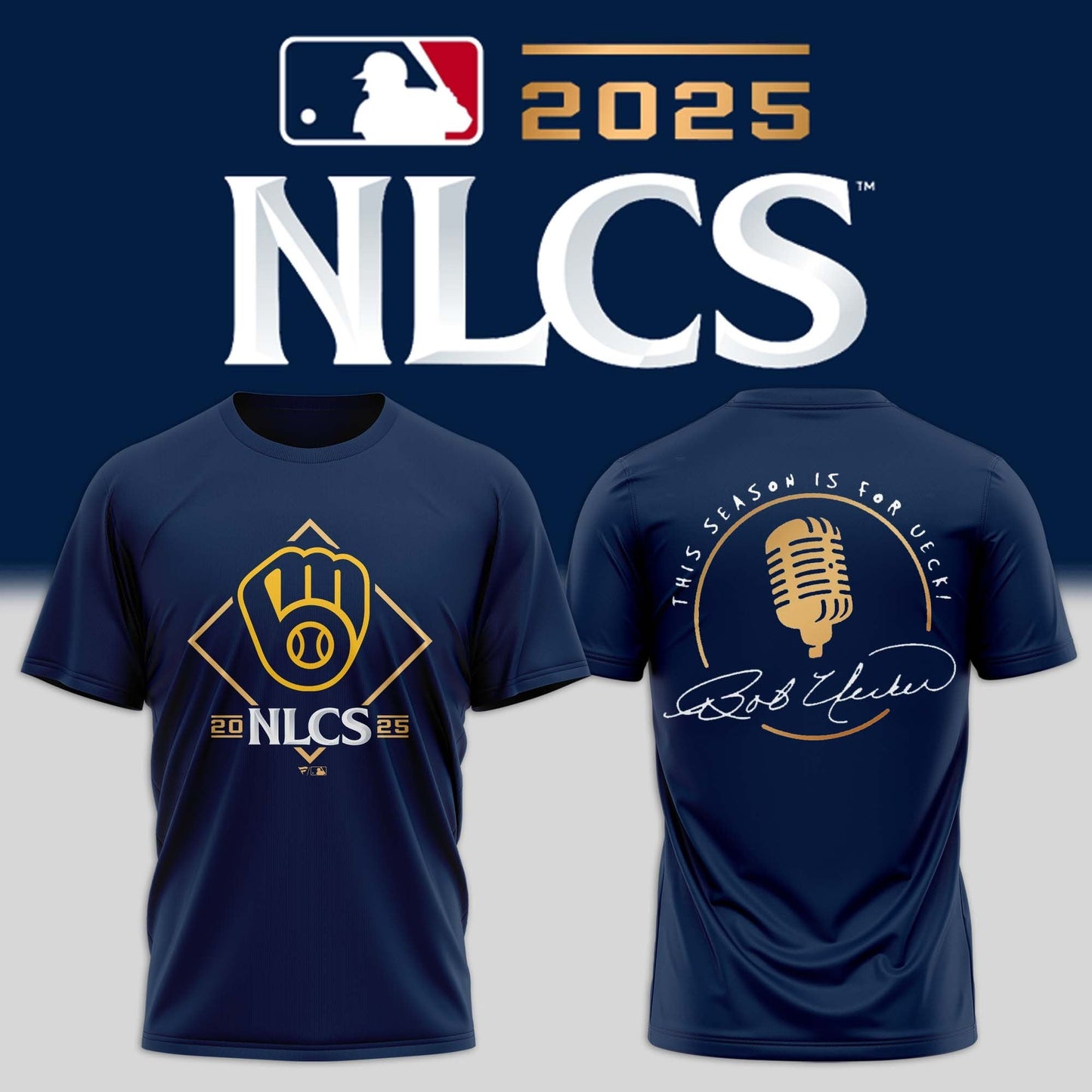 Milwaukee Brewers “ 2025 NLCS BOUND, This season is for Ueck! Combo T-Shirt