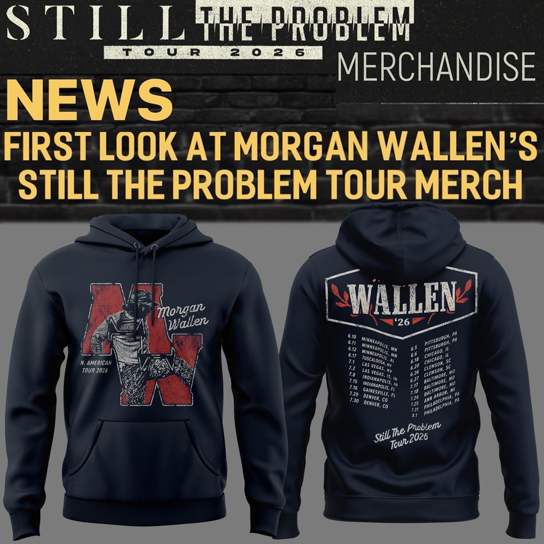 Morgan Wallen Still The Problem Tour 2026 Hoodie