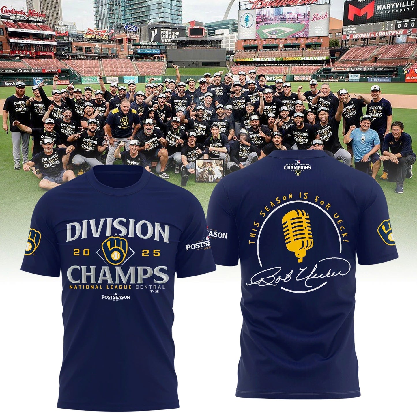 Milwaukee Brewers “ 2025 NL Central Division Champions, This season is for Ueck! Combo T-Shirt