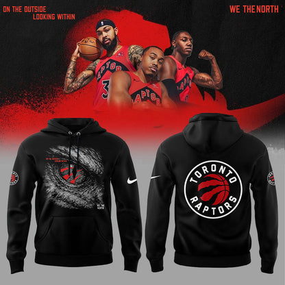 Toronto Raptors on the Out Side looking within, We The North Hoodie