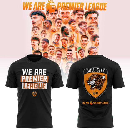 WE ARE HULL CITY. WE ARE PREMIER LEAGUE! Shirt