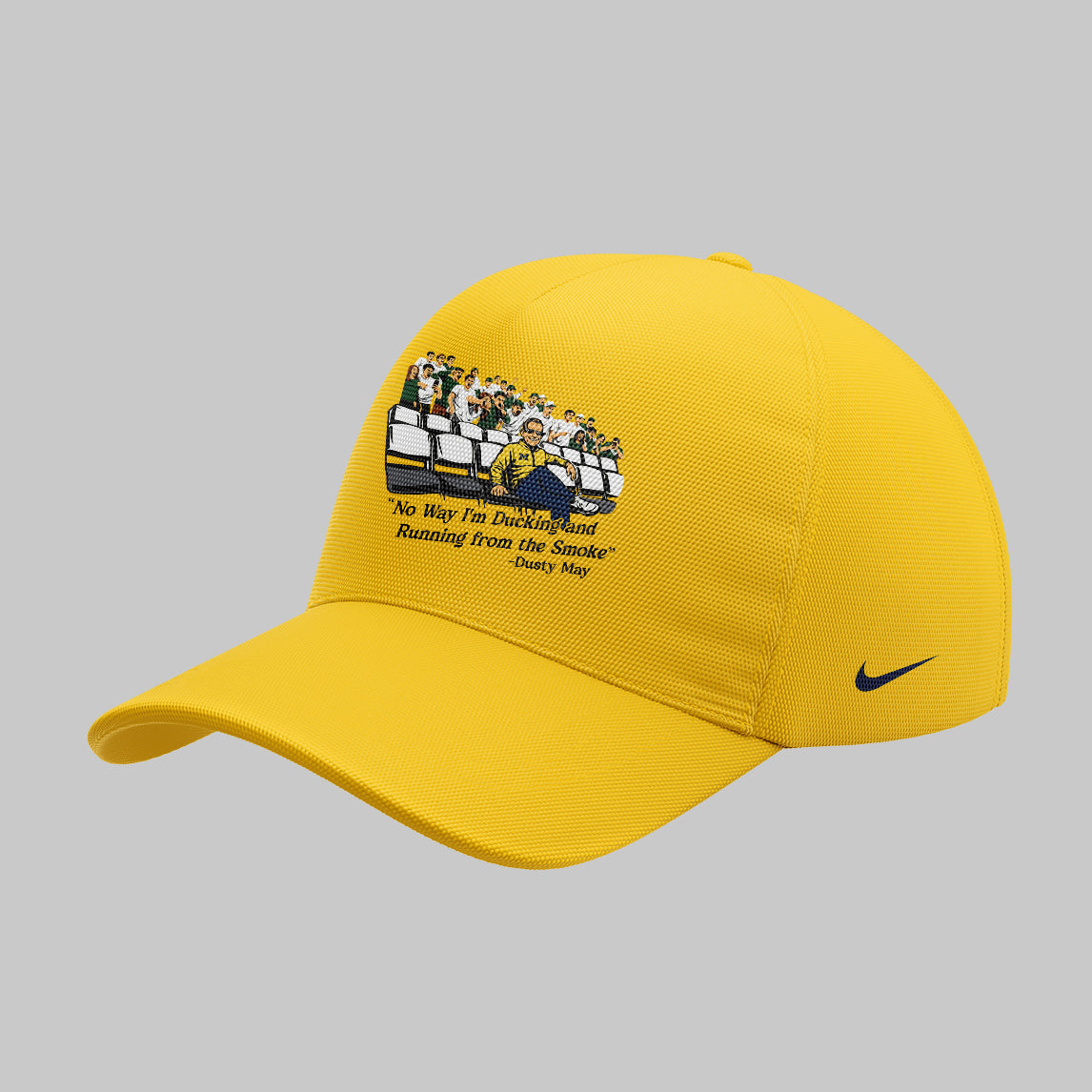 Limited Edition Dusty May No Way I™m Ducking and Running from the Smoke